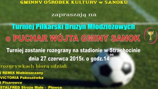 Drużyny młodzieżowe powalczą o Puchar Wójta gminy Sanok